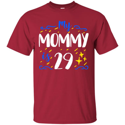 My Mommy Is 29 29th Birthday Mommy Shirt For Sons Or Daughters Cardinal