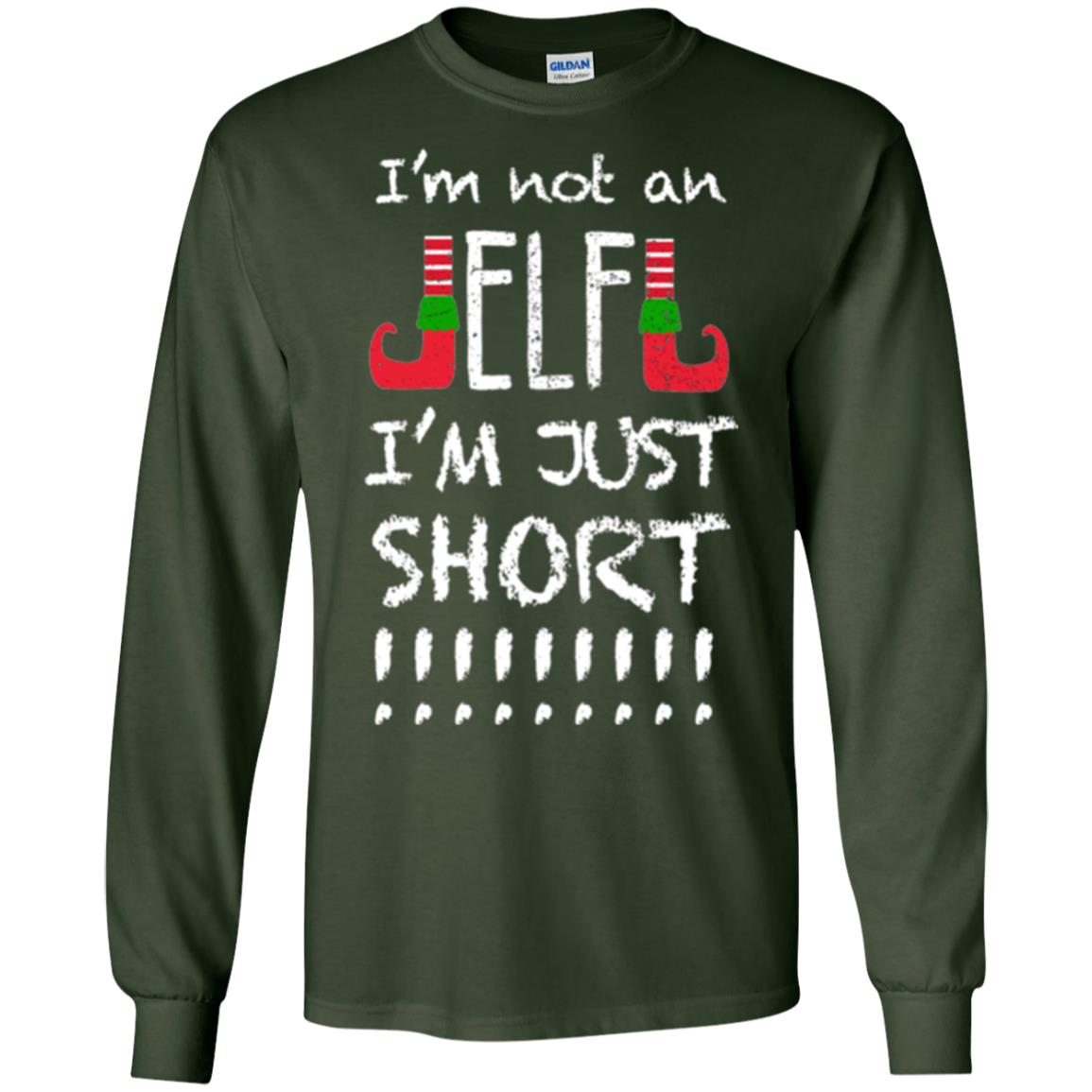 Christmas T-shirt I_m Not An Elf I_m Just Short Forest Green
