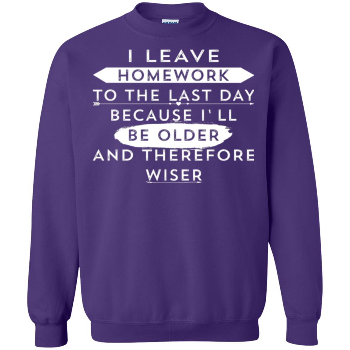 Funny Homework T-shirt I Leave Homework To The Last Day Purple