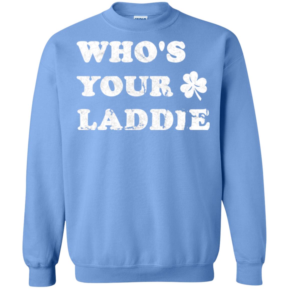 Whos Your Laddie Cute Shamrock T-shirt Carolina Blue