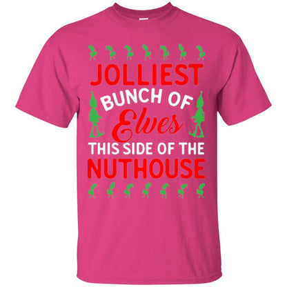 Christmas T-shirt Jolliest Bunch Of Elves This Side Of The Nuthouse Heliconia