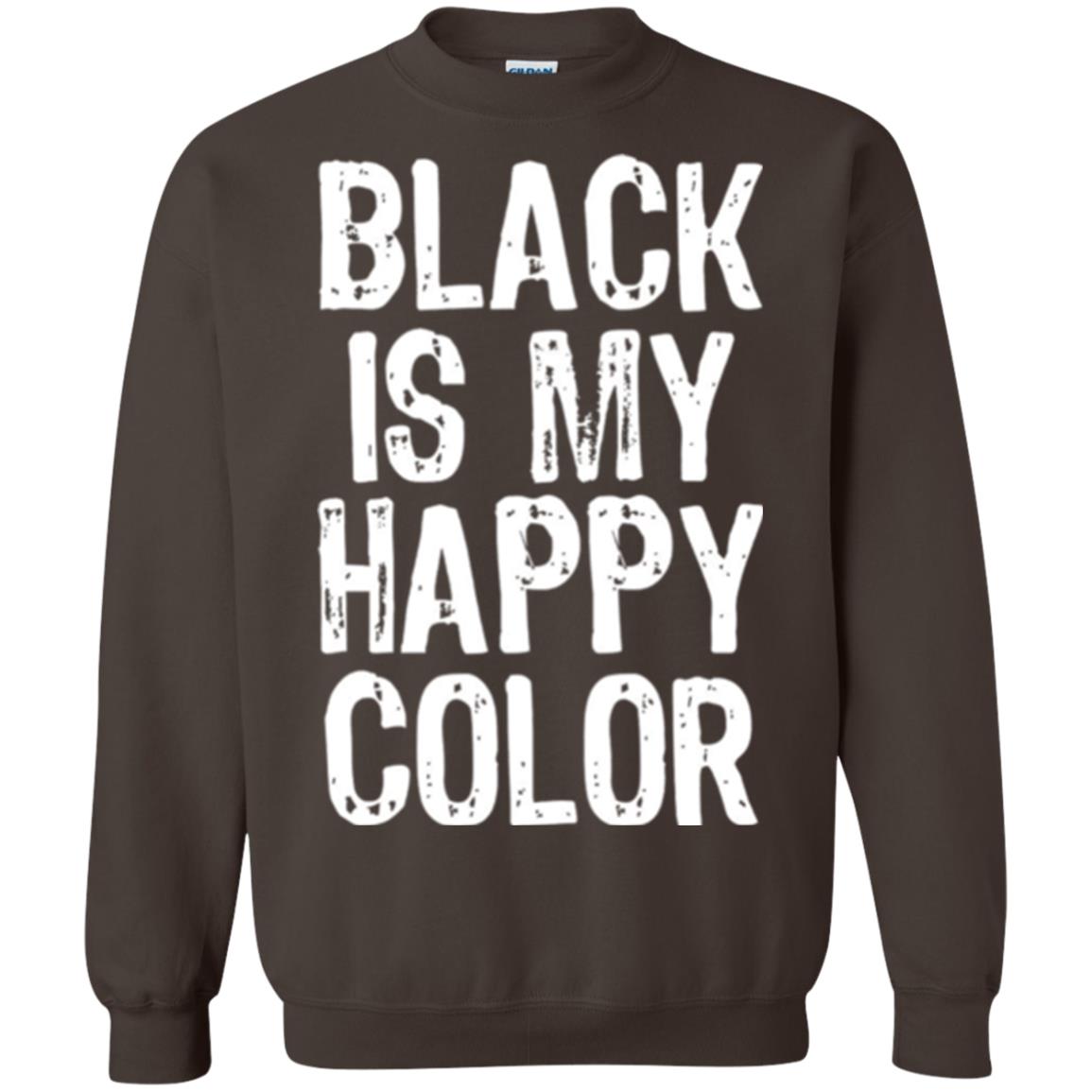 Black Is My Happy Color T-shirt Dark Chocolate