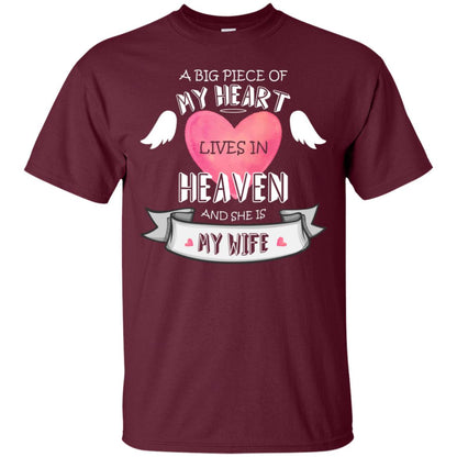 A Big Piece Of My Heart Lives In Heaven And She Is My Wife Shirt Maroon
