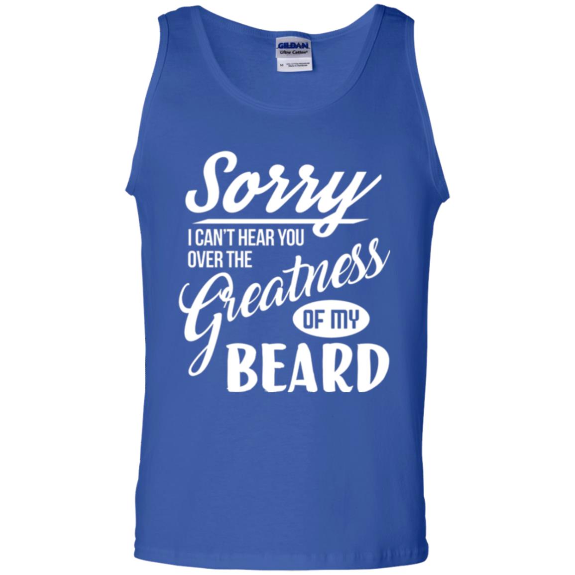Bread Man T-shirt Sorry I Cant Hear You Over The Greatness Of My Beard Royal