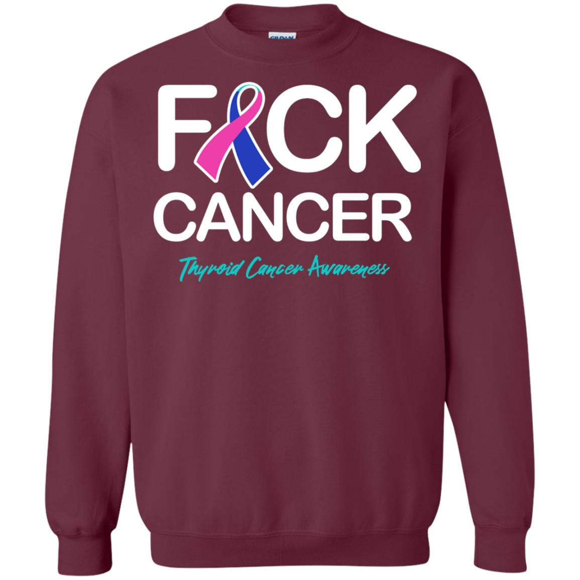 Fck Cancer Thyroid Cancer Awareness T-shirt Maroon