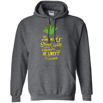 Be A Pineapple Stand Tall Wear A Crown And Be Sweet On The Inside Pineapple Lover T-shirt Dark Heather