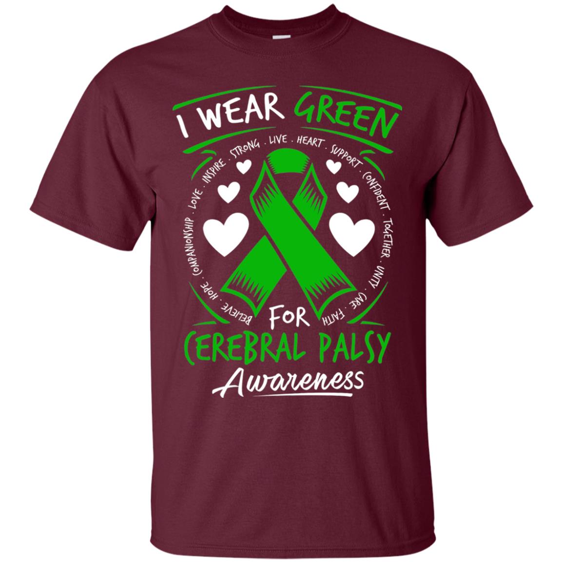 Cerebral Palsy Awareness T-shirt I Wear Green Maroon