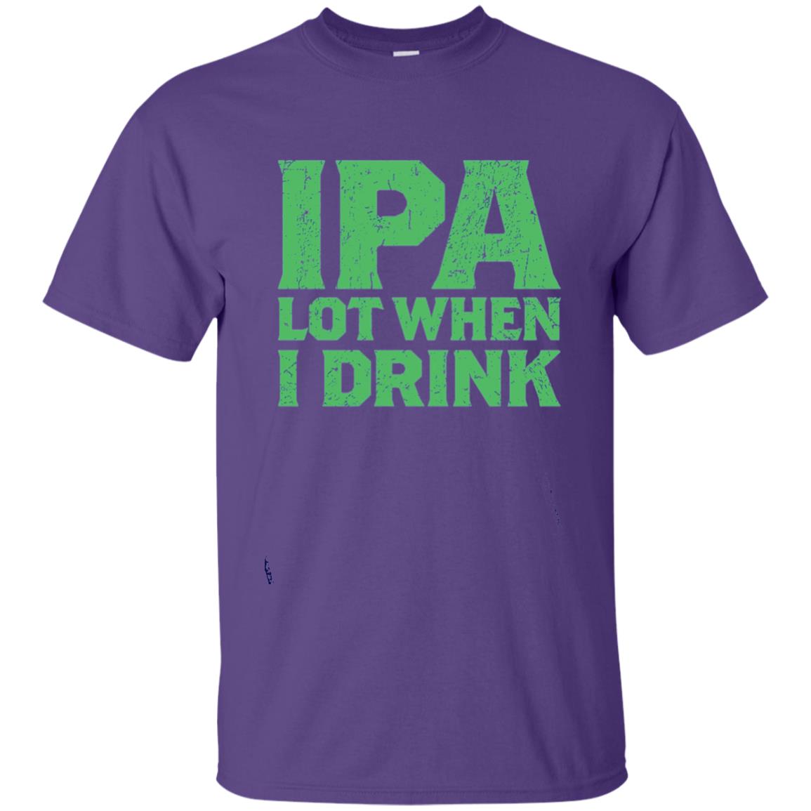 Ipa Lot When I Drink Funny Beer Love St Patrick_s Day T-shirt Purple