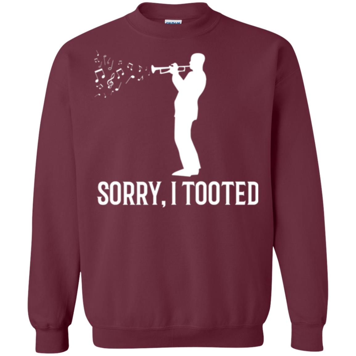 Trumpet Lovers T-shirt Sorry I Tooted Maroon