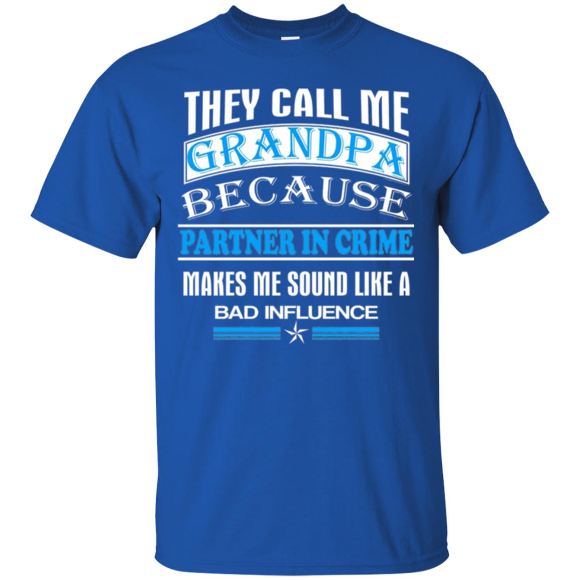 They Call Me Grandpa Because Partner In Crime Papa T-shirt Royal