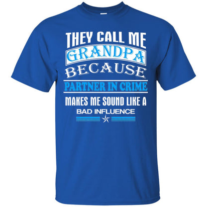 They Call Me Grandpa Because Partner In Crime Papa T-shirt Royal