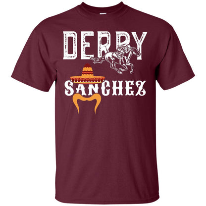 Derby Sanchez When Cinco De Mayo Derby Collide Shirt Maroon