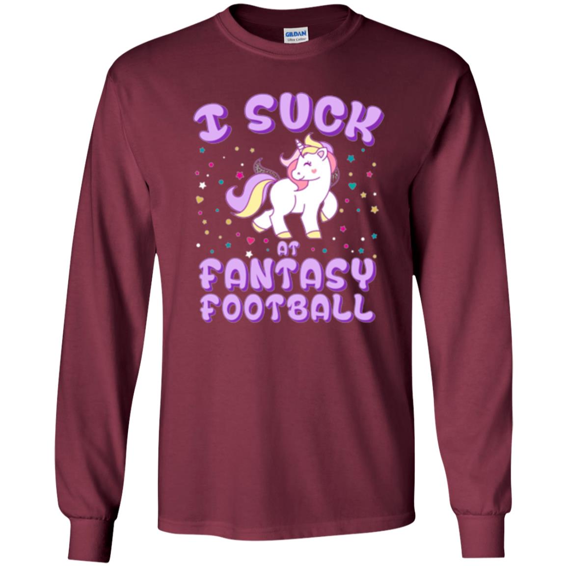 Unicorn Lovers T-shirt I Suck At Fantasy Football Maroon
