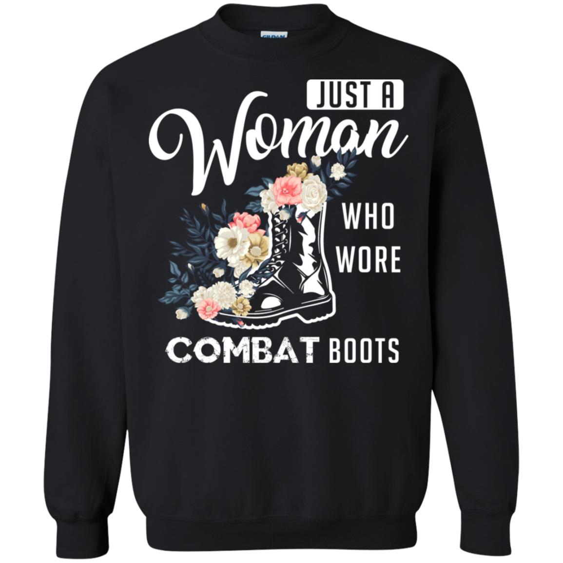 Just A Woman Who More Combat Boots Female Veteran T-shirtG180 Gildan Crewneck Pullover Sweatshirt 8 oz.