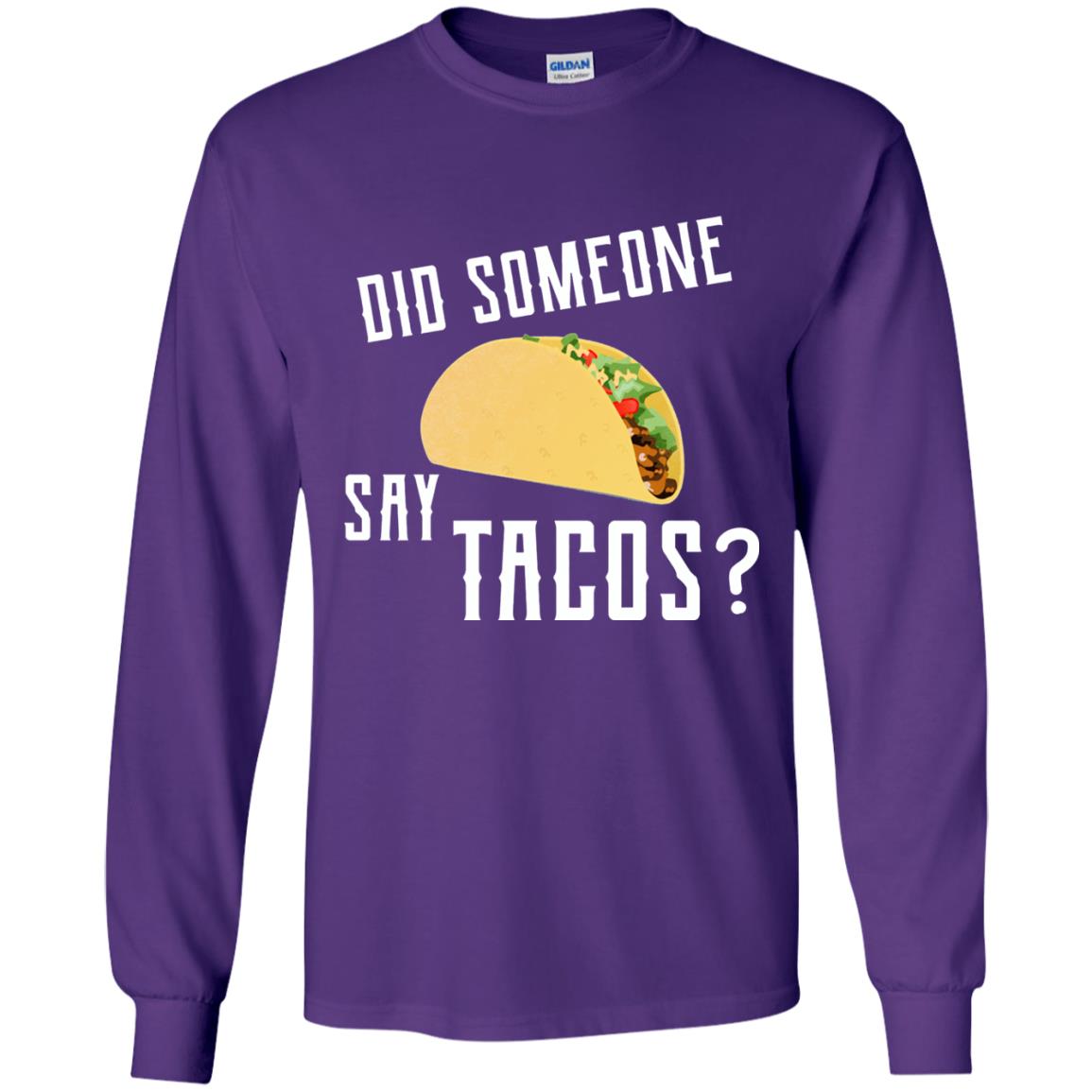 Did Someone Say Tacos Taco Lover T-shirt Purple