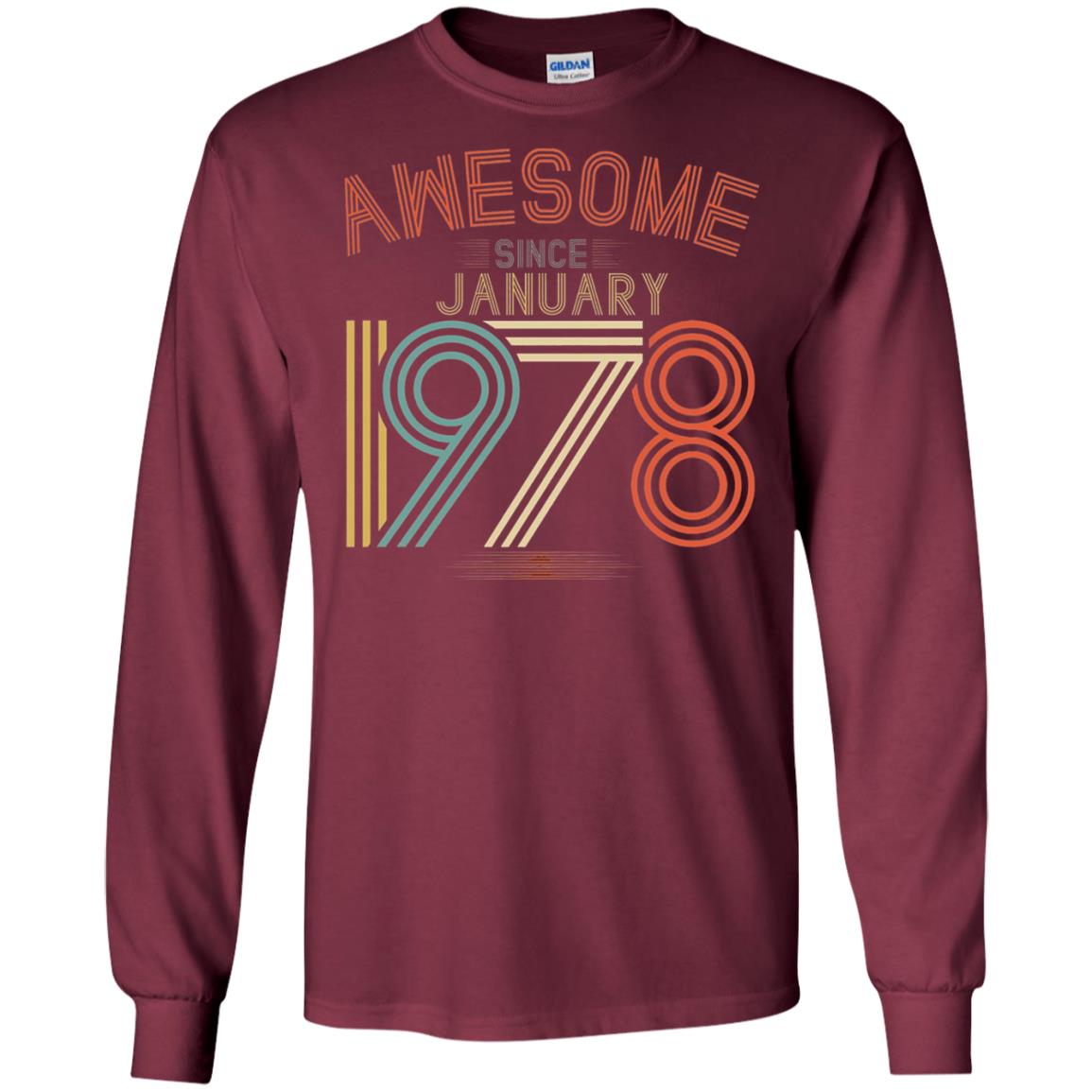 Funny 40th Birthday T-shirt Awesome Since January 1978 Maroon