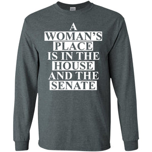 A Woman_s Place Is In The House And The Senate T-shirt