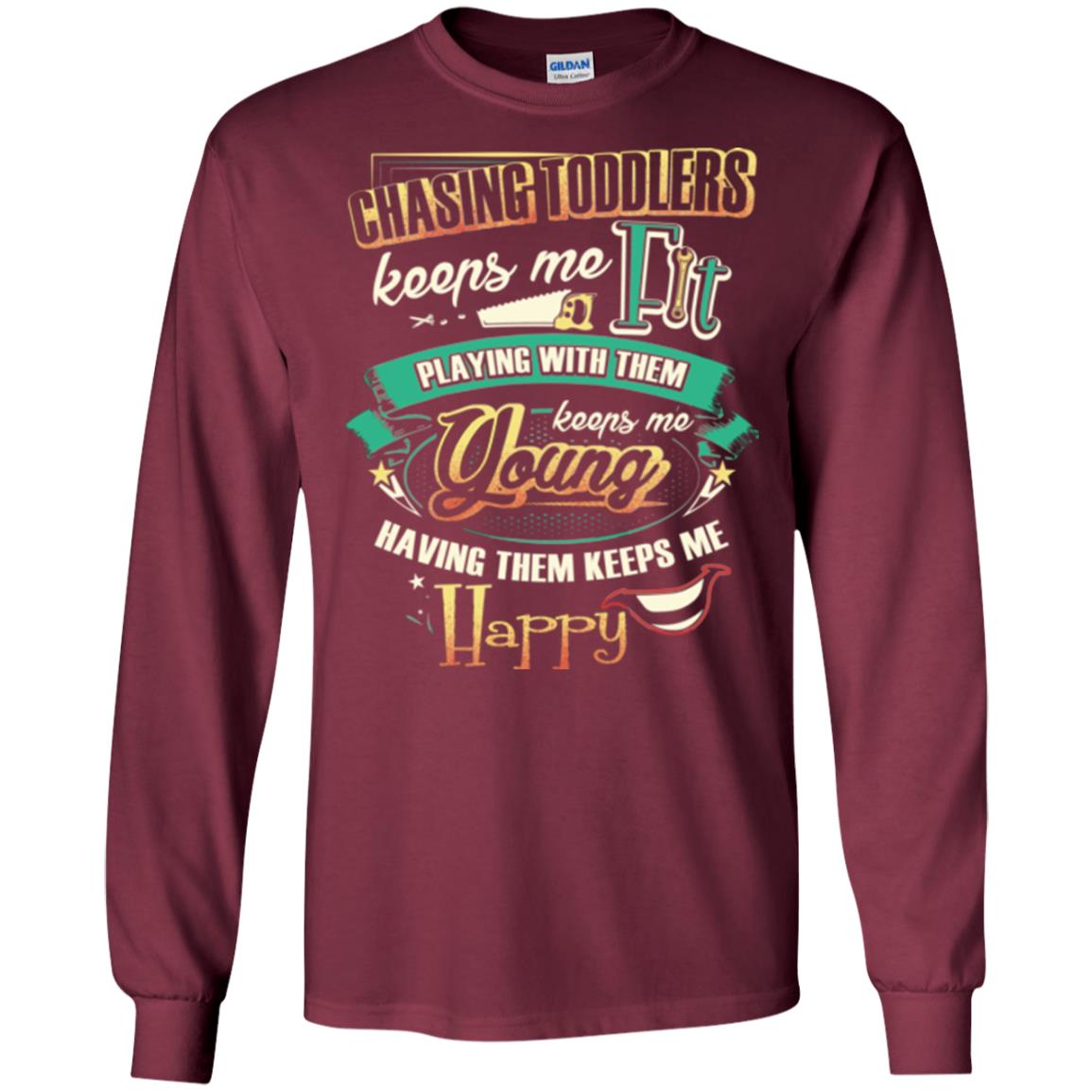 Chasing Toddlers Keeps Me Fit Shirt Maroon