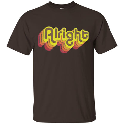 Alright Alright Shirt Funny Retro 70s Dark Chocolate