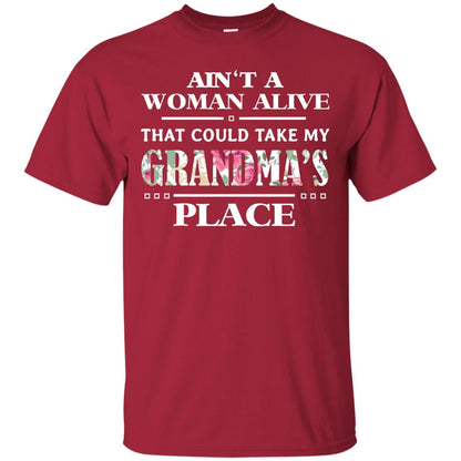 Ain't A Woman Alive That Could Take My Grandma's Place Grandchild Shirt Cardinal