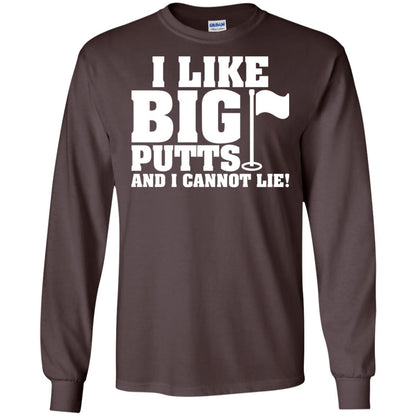 I Like Big Putts And I Cannot Lie Funny Golf Lover T-shirt Dark Chocolate