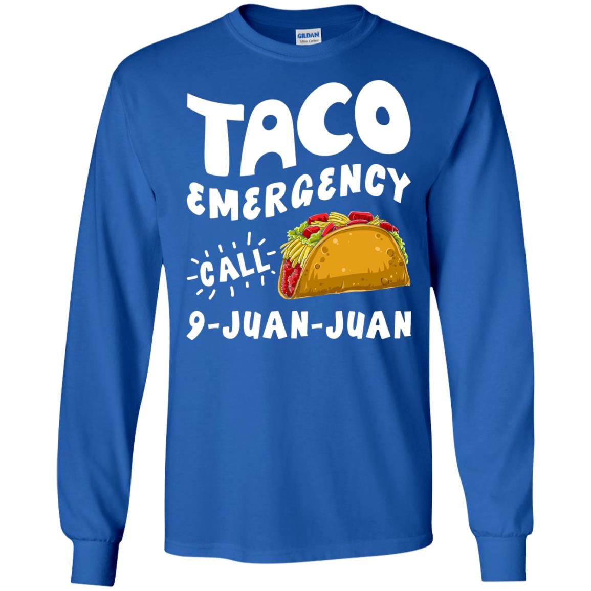 Emergency Call 9 Juan Juan Taco Cinco De Mayo Shirt Royal