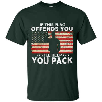 If This Flag Offends You I Willl Help You Pack Us Flag T-shirt Forest