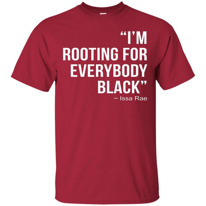 I_m Rooting For Everybody Black T-shirt Cardinal
