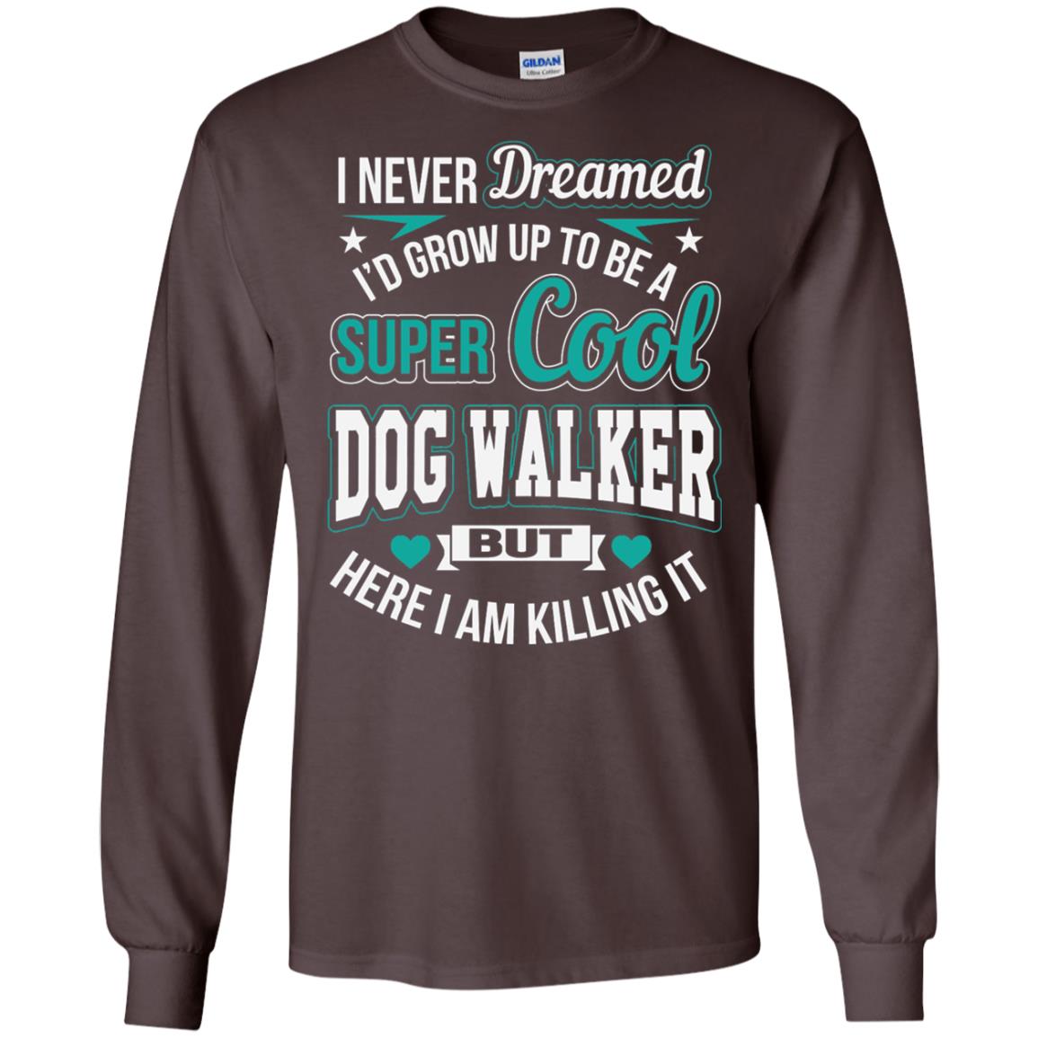 Funny Dog Walker T-shirt Super Cool Dog Walker Dark Chocolate