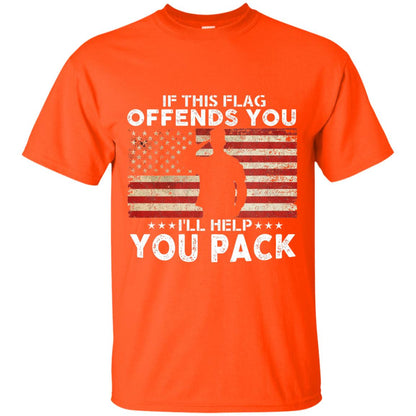 If This Flag Offends You I Willl Help You Pack Us Flag T-shirt Orange