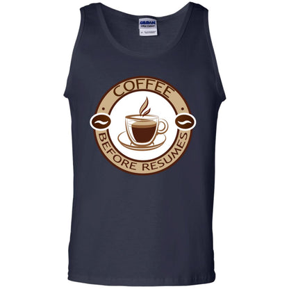 Coffee Before Resumes Coffee Lovers Shirt Navy