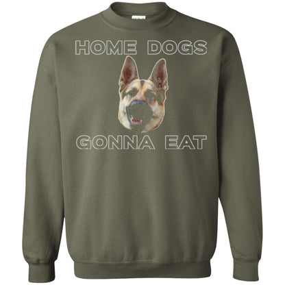 Dog Lover T-shirt Home Dogs Gonna Eat T-shirt Military Green