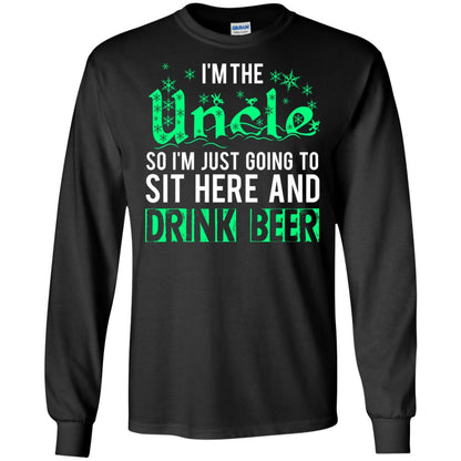 Uncle T-shirt I'm Just Going To Sit Here And Drink Beer Black