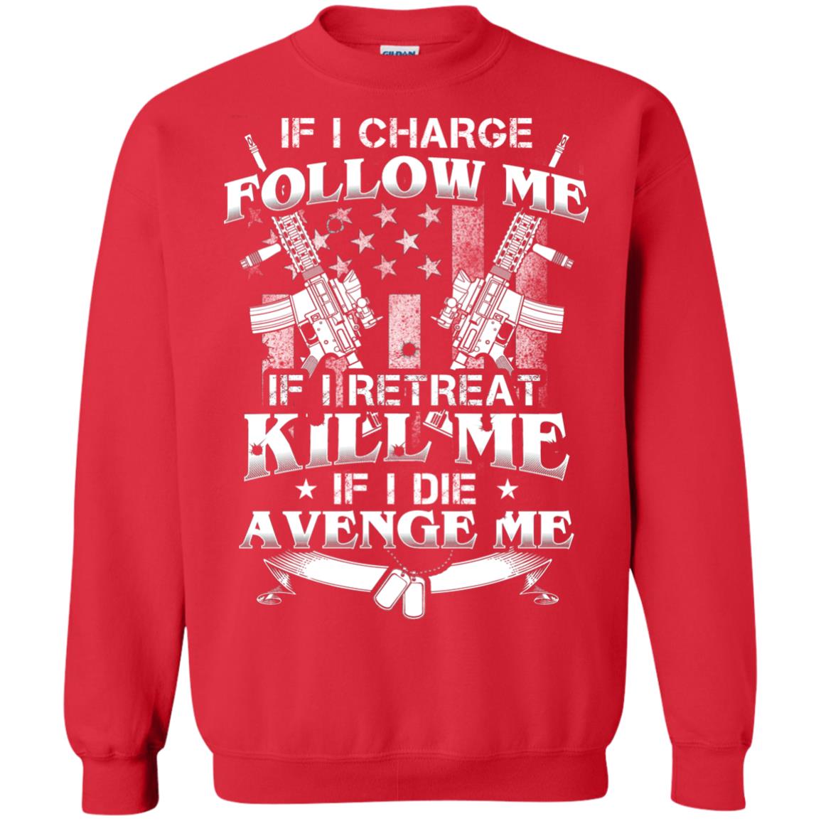 If I Charge Follow Me If I Retreat Kill Me If I Die Avenge Me Red