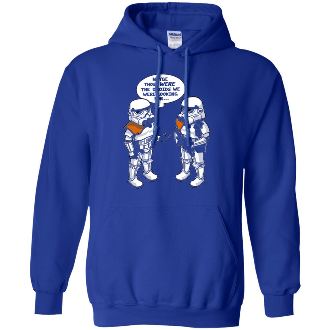 Stormtroopers T-Shirt Maybe Those Were The Droids We Were Looking For Royal