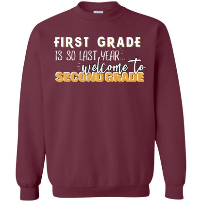 First Grade Is So Last Year Welcome To Second Grade Back To School 2019 Shirt Maroon
