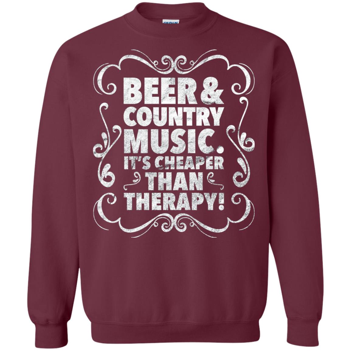 Beer Andcountry Music Its Cheaper Than Therapy Shirt Maroon