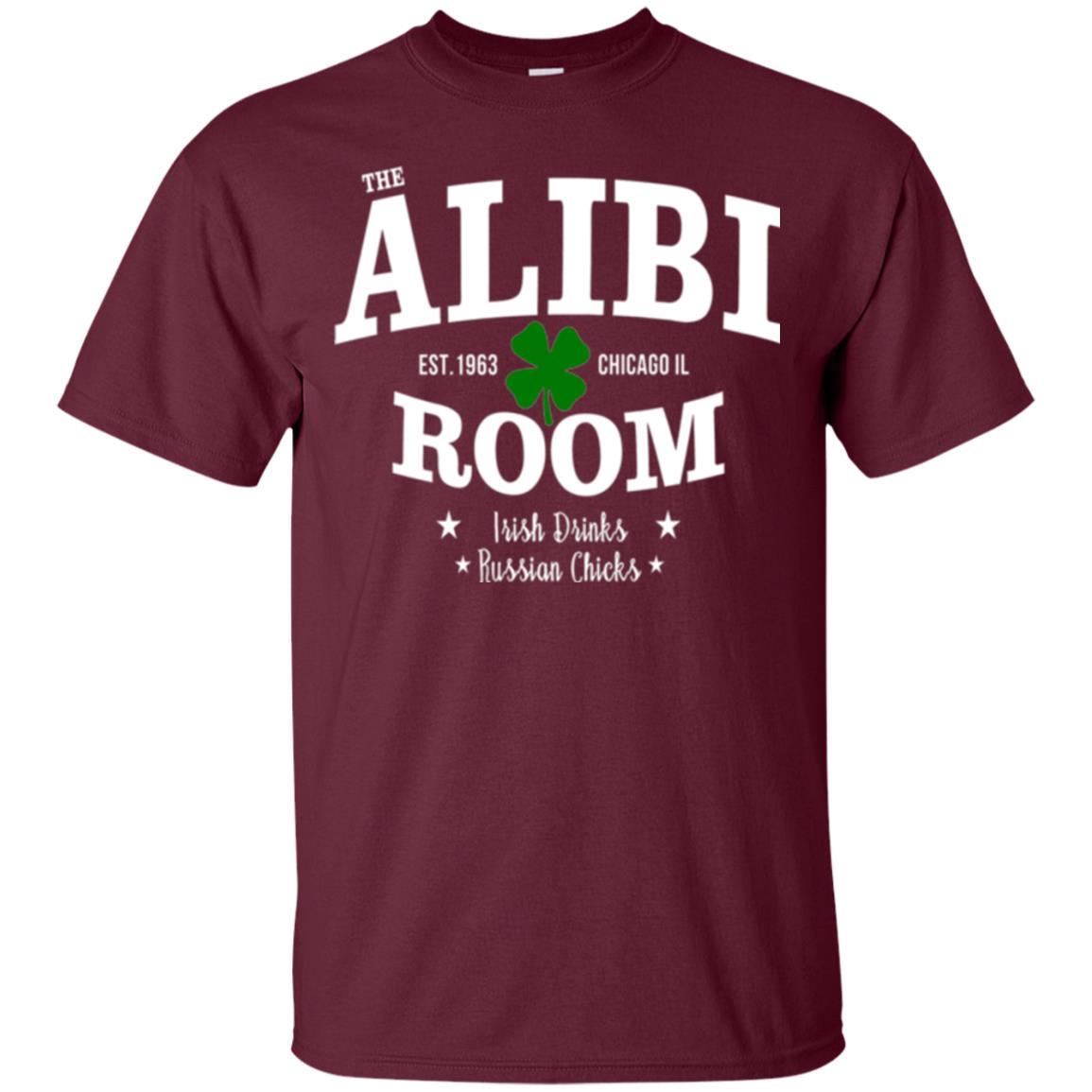 Wine Lovers T-shirt The Alibi Room Est.1963 Chicagoil Irish Drinks Russian Chick Maroon