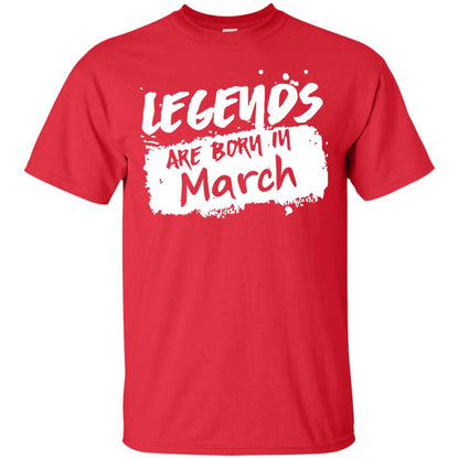 March Birthday Shirt Legends Are Born In March Red