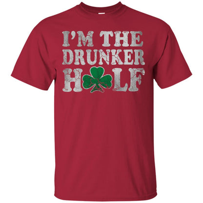 I_m The Drunker Half Saint Patrick_s Day T-shirt Cardinal