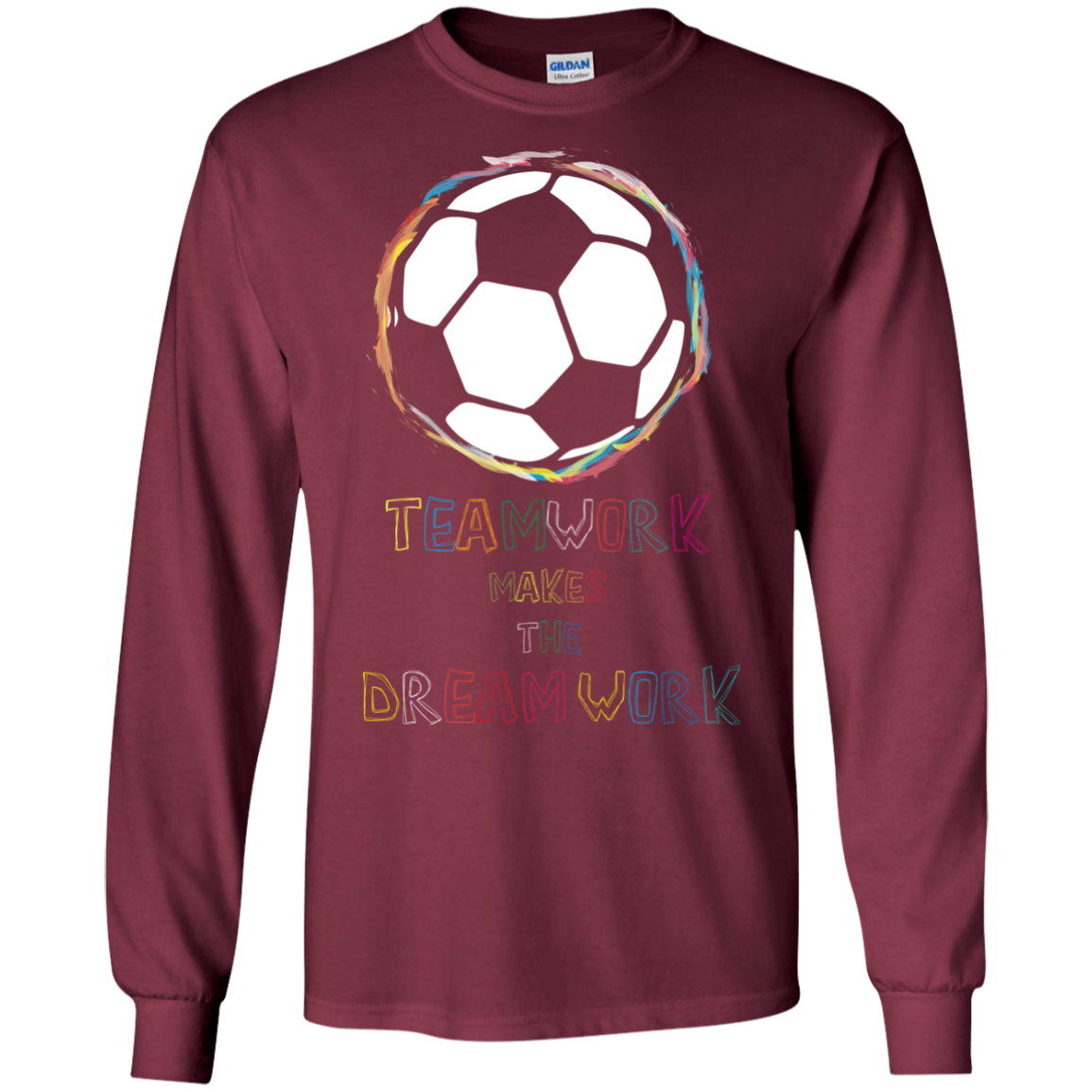 Soccer T-shirt Teamwork Makes The Dreamwork Maroon