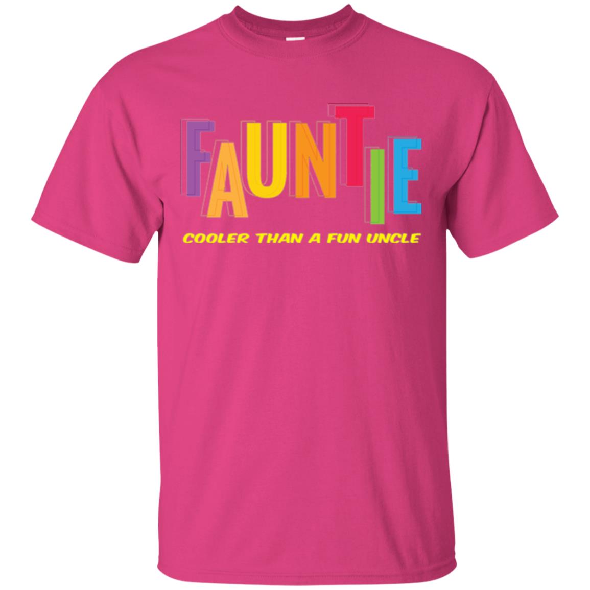 Aunt T-shirt Fauntie Cooler Than A Fun Uncle Heliconia