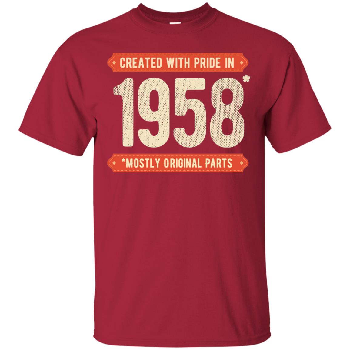 Created With Pride In 1958 Mostly Original Parts 60th Birthday T-shirt Cardinal