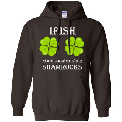 Saint Patrick's Day T-shirt Irish You'd Show Me Your Shamrocks Dark Chocolate