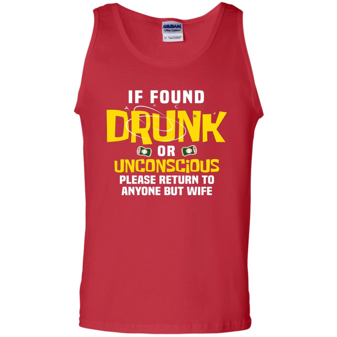 If Found Drunk Or Unconscious Please Return To Anyone But Wife Husband Shirt Red