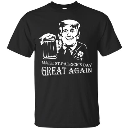 Anti Trump T-shirt Make St.patrick's Day Great Again With American President Black