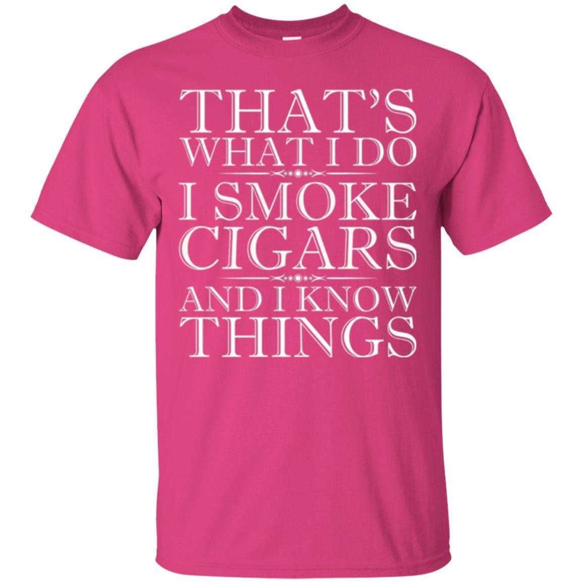 That's What I Do I Smoke Cigars And I Know Things T-shirt Heliconia