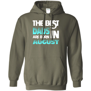 Daddy T-shirt The Best Dads Are Born In August