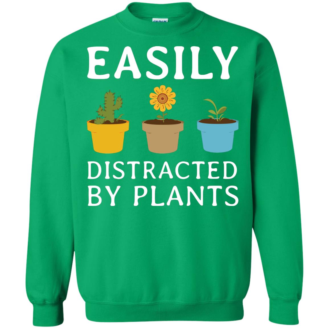 Easily Distracted By Plants Gardener Shirt Irish Green