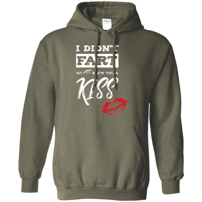 Funny Kiss T-shirt I Didn_t Fart My Ass Blew You A Kiss Military Green